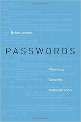 Passwords: Philology, Security, Authentication