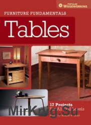 Furniture Fundamentals. Tables: 17 Projects For All Skill Levels
