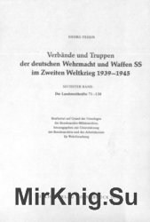 Verbande und Truppen der deutschen Wehrmacht und Waffen-SS im Zweiten Weltkrieg 1939-45. Band 6