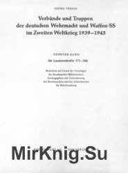 Verbande und Truppen der deutschen Wehrmacht und Waffen-SS im Zweiten Weltkrieg 1939-45. Band 10