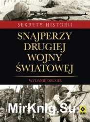 Snajperzy II wojny swiatowej (Sekrety Historii)