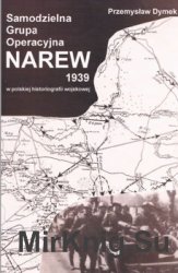 Samodzielna Grupa Operacyjna Narew 1939 w polskiej historiografii wojskowej