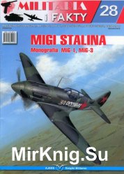 Militaria i Fakty  28 (2005/3) - MiGi Stalina. Monografia MiG-1, MiG-3