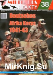 Militaria i Fakty  38 (2007/1) - Deutsches Afrika Korps 1941-1943