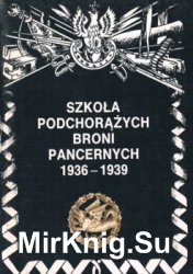Szkola Podchorazych Broni Pancerych 1936-1939