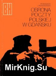 Obrona Poczty Polskiej w Gdansku (Biblioteczka Historyczna)