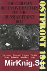 Ostfront 1944: German Defensive Battles on the Russian Front in 1944