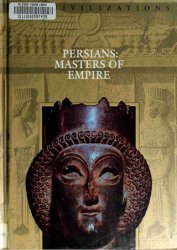 Persians: Masters of the Empire