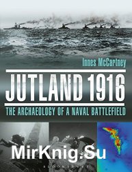 Jutland 1916: The Archaeology of a Naval Battlefield (Osprey General Military)