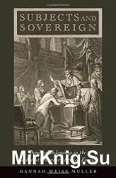 Subjects and sovereign : bonds of belonging in the eighteenth-century British empire