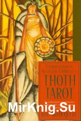 Understanding Aleister Crowley's Thoth Tarot