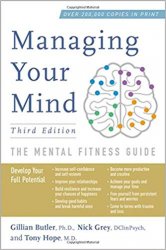 Managing Your Mind: The Mental Fitness Guide