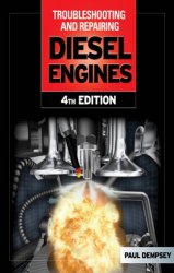 Troubleshooting and Repairing Diesel Engines, Fourth Edition