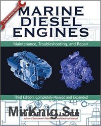 Marine Diesel Engines: Maintenance Troubleshooting And Repair, Third Edition