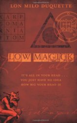 Low Magick: It's All In Your Head... You Just Have No Idea How Big Your Head Is