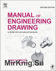 Manual of Engineering Drawing, Second Edition