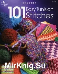 101 Easy Tunisian Stitches: Crochet
