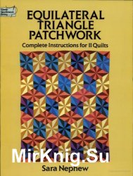 Equilateral Triangle Patchwork: Complete Instructions for 11 Quilts