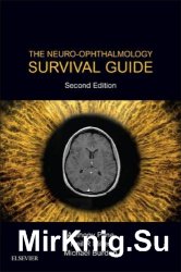 The Neuro-Ophthalmology Survival Guide, Second Edition