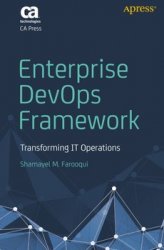 Enterprise DevOps Framework: Transforming IT Operations