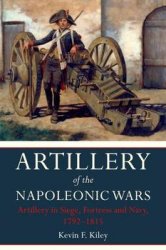 Artillery of the Napoleonic Wars : Artillery in Siege, Fortress and Navy, 1792-1815