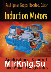 Induction Motors: Applications, Control and Fault Diagnostics