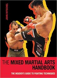 The Mixed Martial Arts Handbook: The Insider's Guide to Fighting Techniques