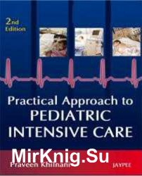 Practical Approach to Pediatric Intensive Care, Second Edition