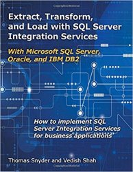 Extract, Transform, and Load with SQL Server Integration Services: With Microsoft SQL Server, Oracle, and IBM DB2