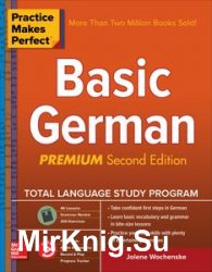 Practice Makes Perfect: Basic German, Second Edition