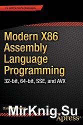 Modern X86 Assembly Language Programming: 32-bit, 64-bit, SSE, and AVX