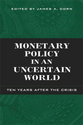 Monetary Policy in an Uncertain World: Ten Years After the Crisis