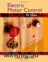 Electric Motor Control, Ninth Edition