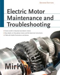 Electric Motor Maintenance and Troubleshooting, Second Edition