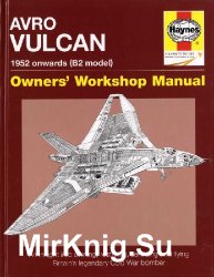Avro Vulcan 1952 onwards (B2 Model) (Owners' Workshop Manual)
