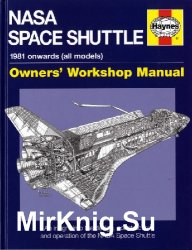 NASA Space Shuttle: 1981 onwards (all models) (Owners' Workshop Manual)