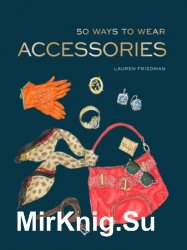 50 Ways to Wear Accessories