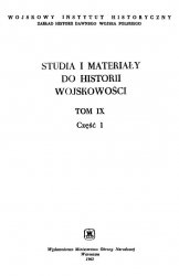 Studia i Materialy do Historii Wojskowosci. Tom 9 Czesc 1