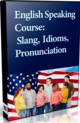 English Speaking Course: Slang, Idioms, Pronunciation ()