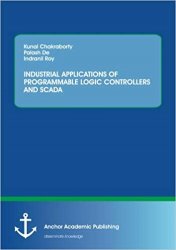 Industrial Applications of Programmable Logic Controllers and Scada