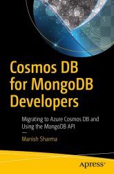 Cosmos DB for MongoDB Developers: Migrating to Azure Cosmos DB and Using the MongoDB API