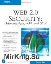 Web 2.0 Security: Defending Ajax, RIA, and SOA