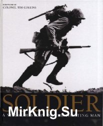 Soldier: A Visual History of the Fighting Man