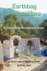 Earthbag Architecture: Building Your Dream with Bags