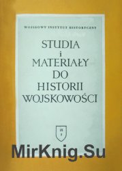 Studia i Materialy do Historii Wojskowosci. Tom 9 Czesc 2
