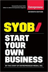 Start Your Own Business: The Only Startup Book You'll Ever Need, 7th Edition