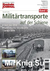 Militartransporte auf der Schiene Band 3 (Eisenbahn Journal Exklusiv 1/2013)