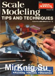 Scale Modeling Tips and Techniques (Scale Modeling Handbook  No.12)