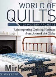 World of Quilts. 25 Modern Projects