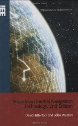 Strapdown Inertial Navigation Technology, 2nd Edition